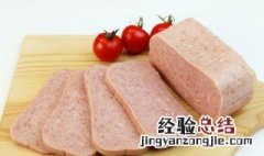 午餐肉打开之后可以放多久 午餐肉开过之后可以放多久