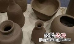 泥土为什么能变成瓷器 粘土为什么会变成瓷器