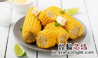 怎么挑选玉米又甜又嫩 怎么样挑选玉米