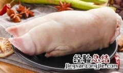 怎么挑选猪前蹄和后蹄 挑选猪前蹄和后蹄的技巧