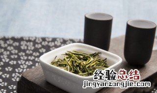 绿茶选购的基本技巧 绿茶怎么样选择购买