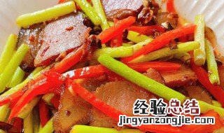 腊肉怎么炒最香 炒腊肉怎么炒才香