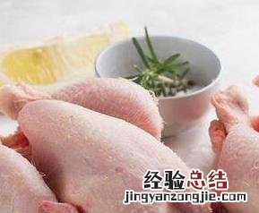 如何判断鸡肉是否变质 如何判断鸡肉有没有变质