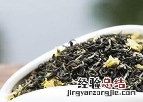 绿茶茉莉花的功效和作用 绿茶茉莉花的功效和作用禁忌