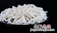 怎么辨别米粉的好坏 如何辨别米粉的好坏