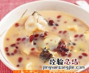 鲫鱼红豆汤的做法和营养价值 红豆鲫鱼汤的做法和功效