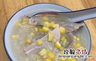 烧骨玉米粥的功效与作用与禁忌 烧骨玉米粥的功效与作用