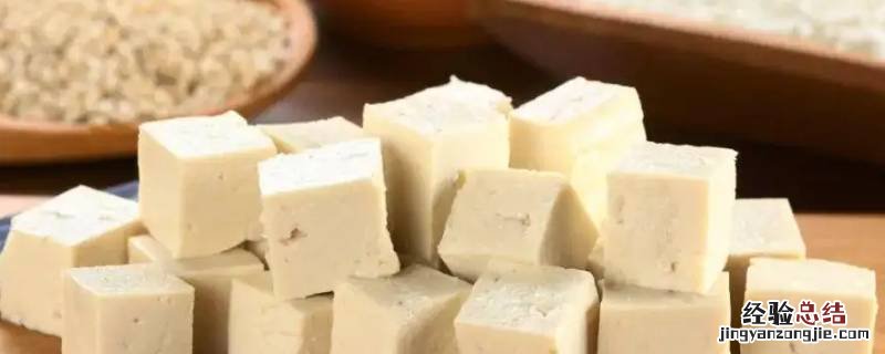 豆腐没有韧性怎么回事 豆腐易碎没韧性是怎么回事
