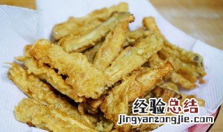 酥炸鲜菇怎么做好吃 酥炸鲜菇怎么做