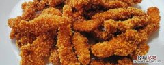 怎样炸鸡肉条更好吃 炸鸡肉条怎么做酥脆好吃