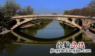 赵州桥为什么叫赵州桥的由来 赵州桥为什么叫赵州桥