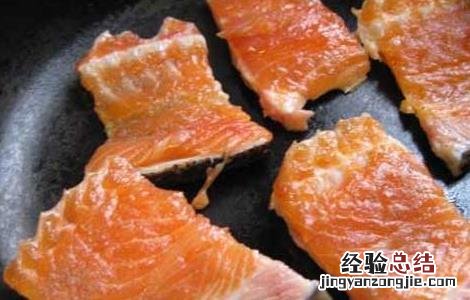 干煎三文鱼的功效及做法 干煎三文鱼怎么做