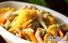 蘑菇炒鸡蛋的功效及做法 蘑菇炒鸡蛋的做法家常