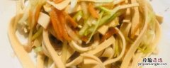 干丝怎么吃才好吃 怎么煮干丝才好吃