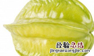 杨桃怎么挑 这三个挑选技巧一定要知道