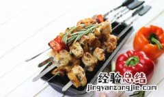 烤鸡肉串怎么才能烤又嫩又滑 鸡肉串怎么烤出来鲜嫩好吃