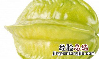 杨桃是热性还是凉性 看完这些介绍您就明白了