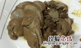 正宗鸭肝卤制方法 正宗鸭肝卤制方法窍门