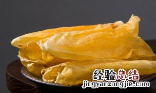 怎么泡发鱼胶 泡发鱼胶的方法