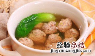 青菜猪肉丸子汤怎么做好喝 青菜猪肉丸子汤怎么做