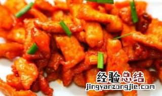 怎样炸猪里脊肉好吃窍门 怎样炸猪里脊肉好吃窍门