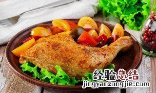 鸡腿怎么炸才酥脆肉嫩 鸡腿怎么炸才会外皮酥脆
