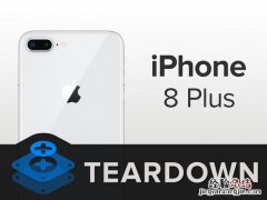 iPhone8 Plus内部做工怎么样 iPhone8 Plus拆解图评测